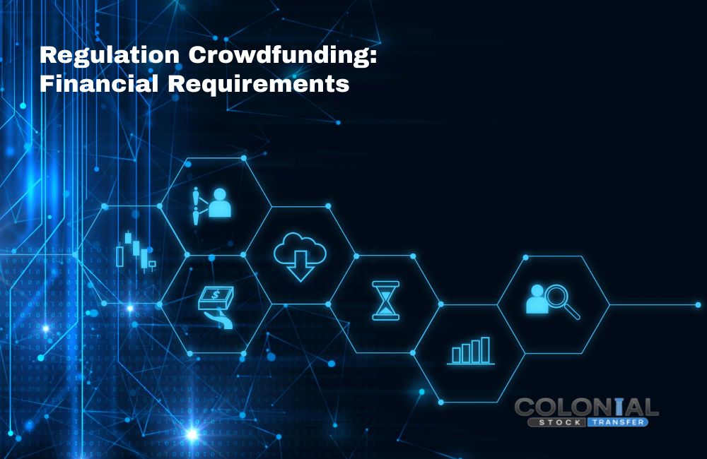 Regulation Crowdfunding: Financial Requirements