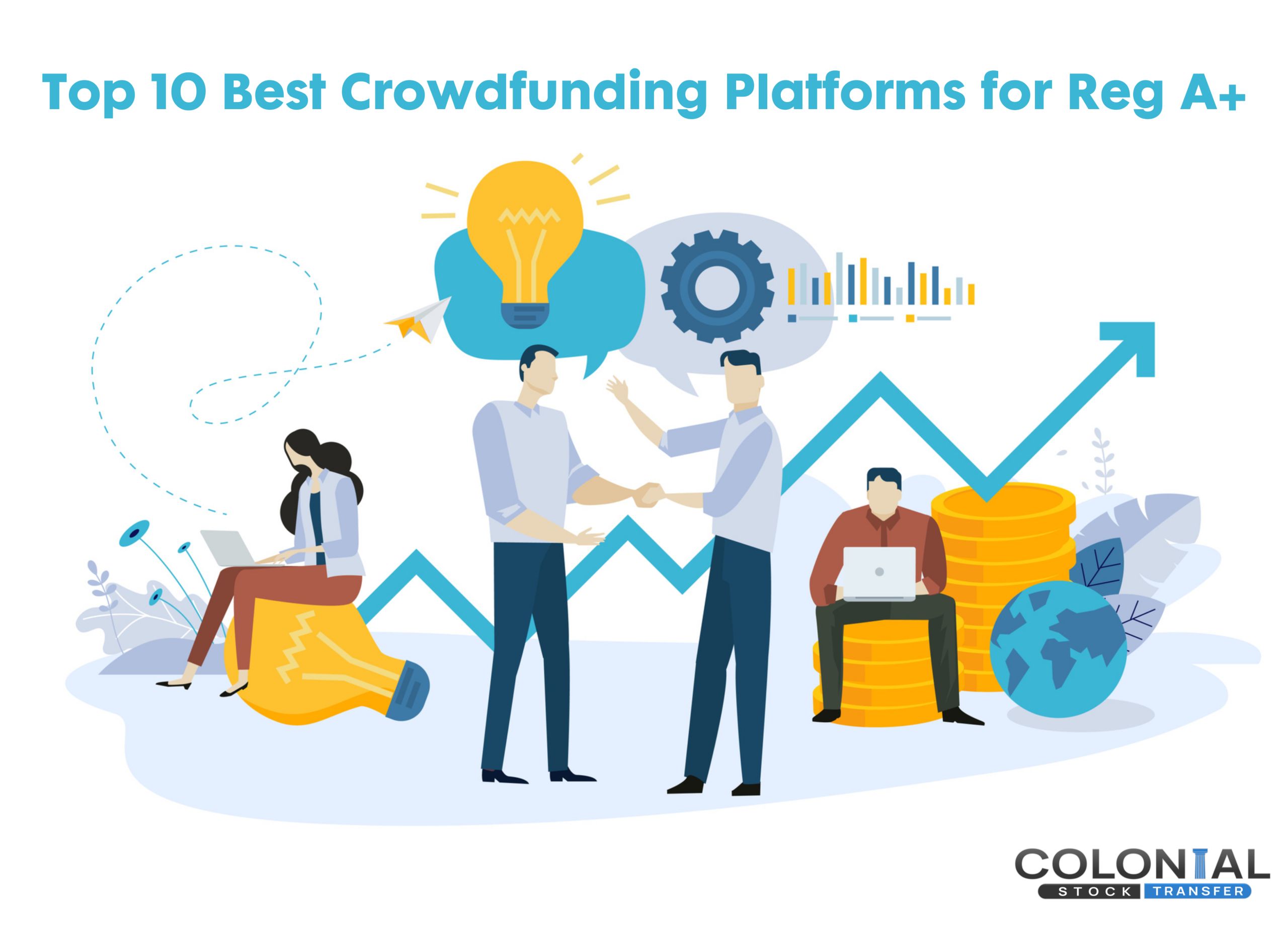 Top 10 Best Crowdfunding Platforms for Reg A+
