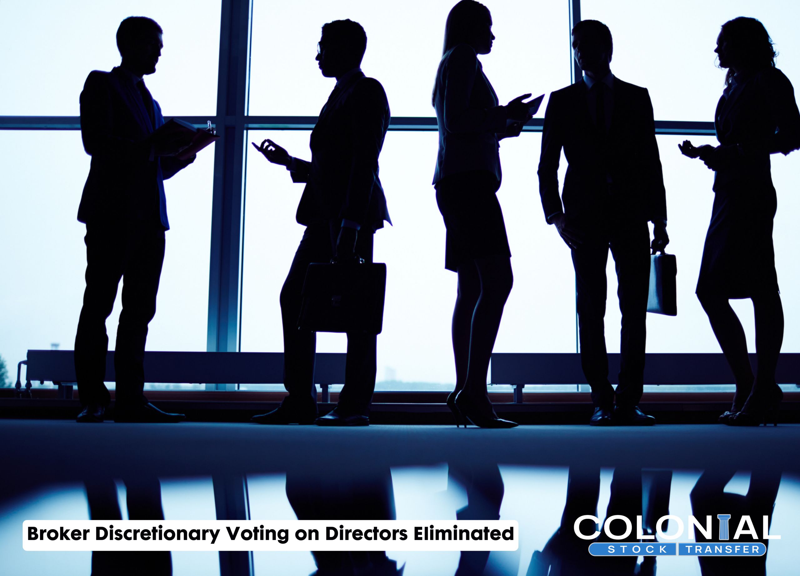 Broker Discretionary Voting on Directors Eliminated