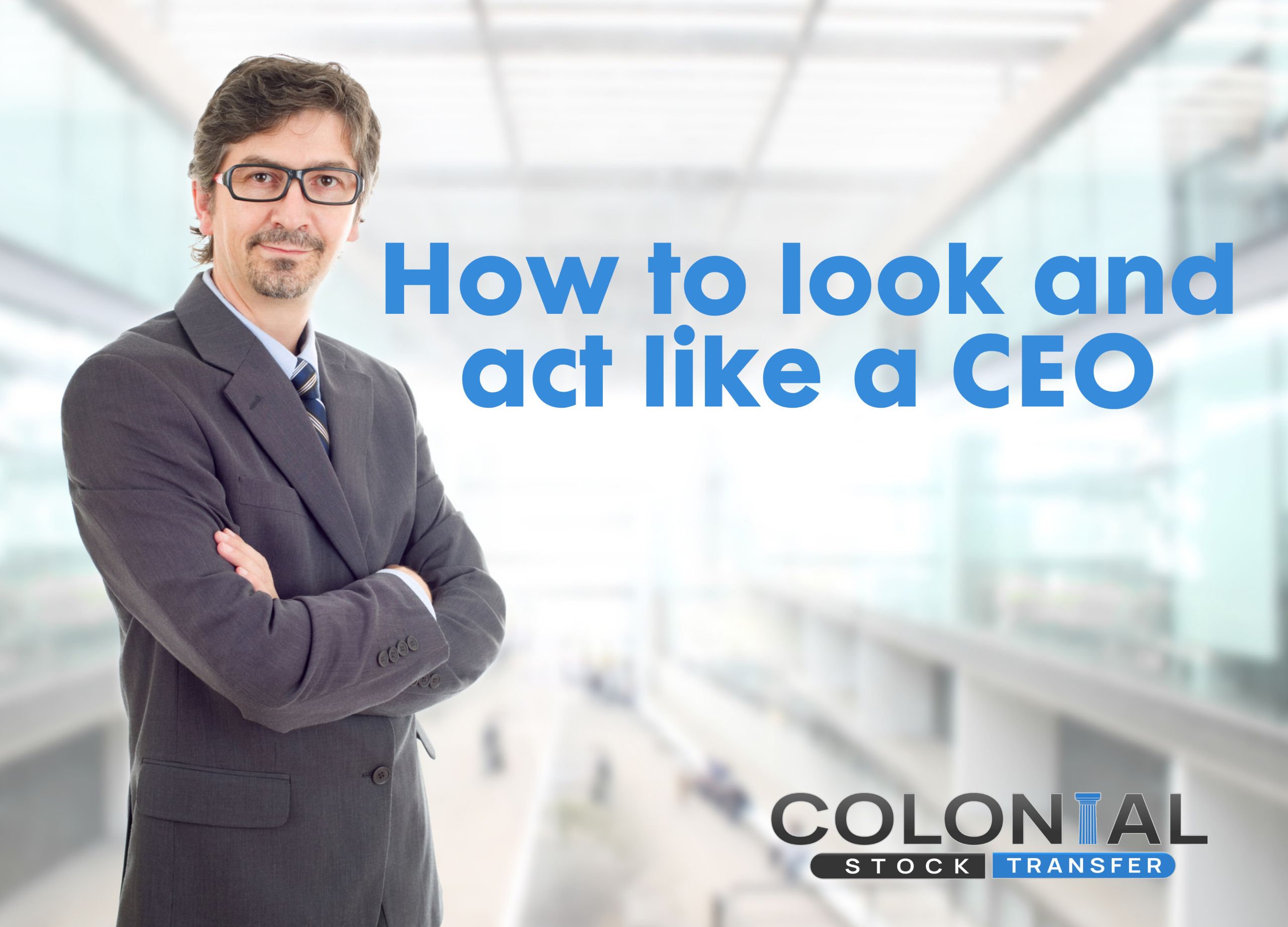 How To Look and Act Like a CEO