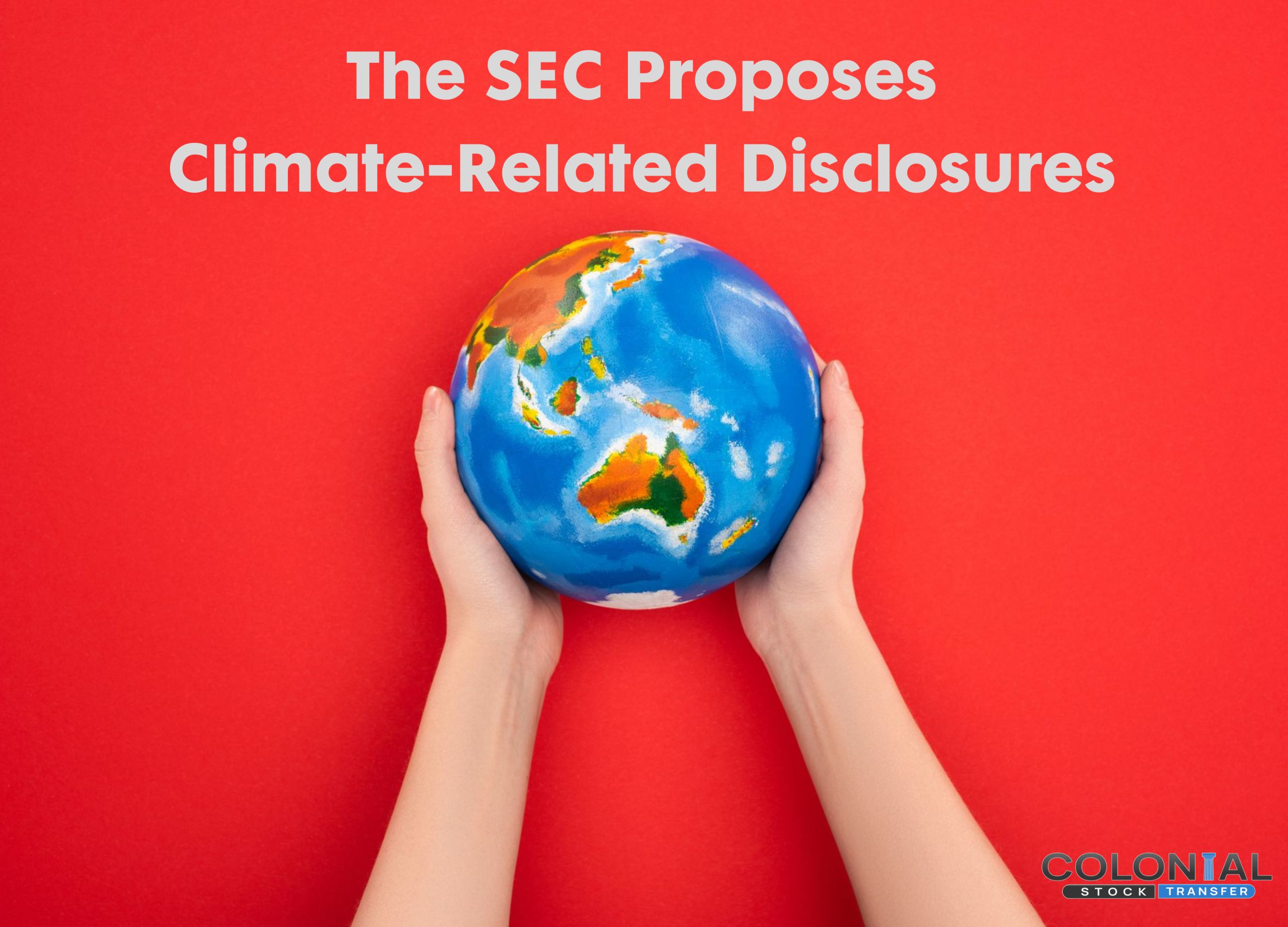 The SEC Proposes Climate-Related Disclosures
