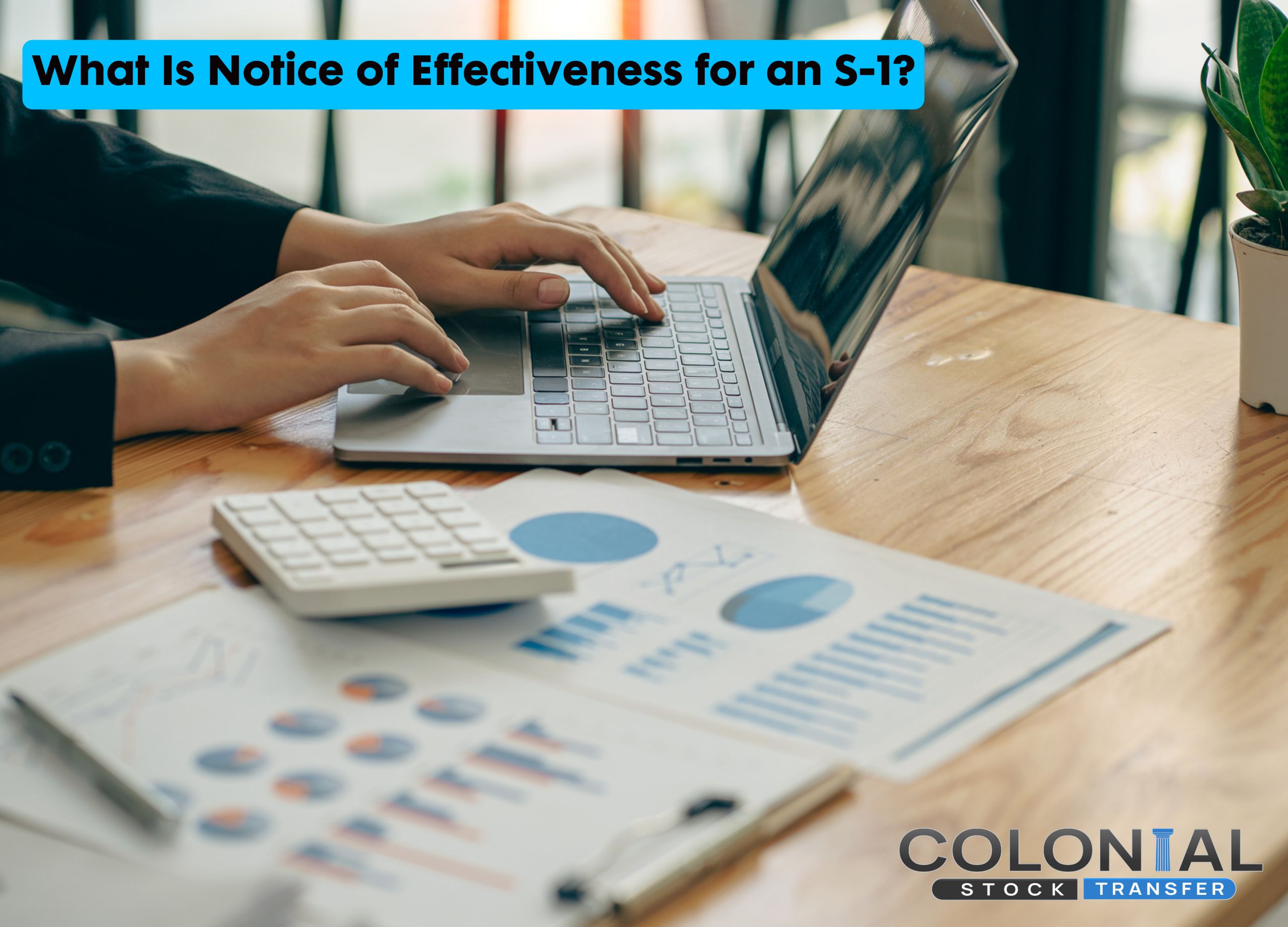 What Is Notice of Effectiveness for an S-1?