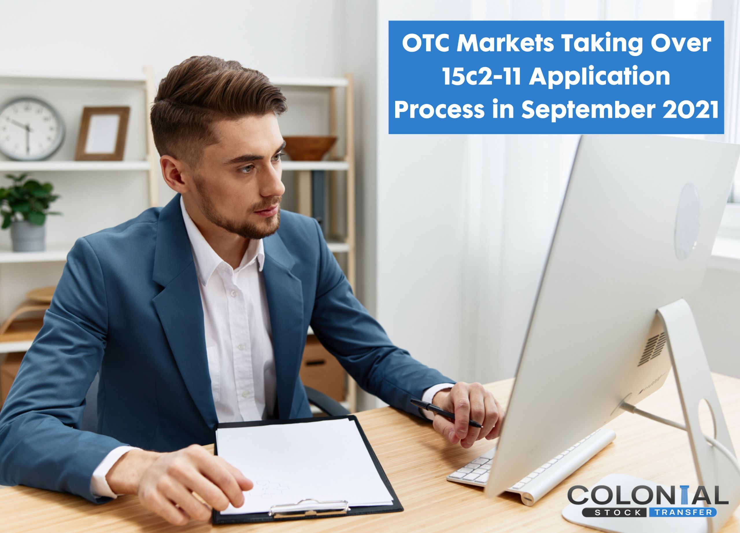 OTC Markets Taking Over 15c2-11 Application Process in September 2021
