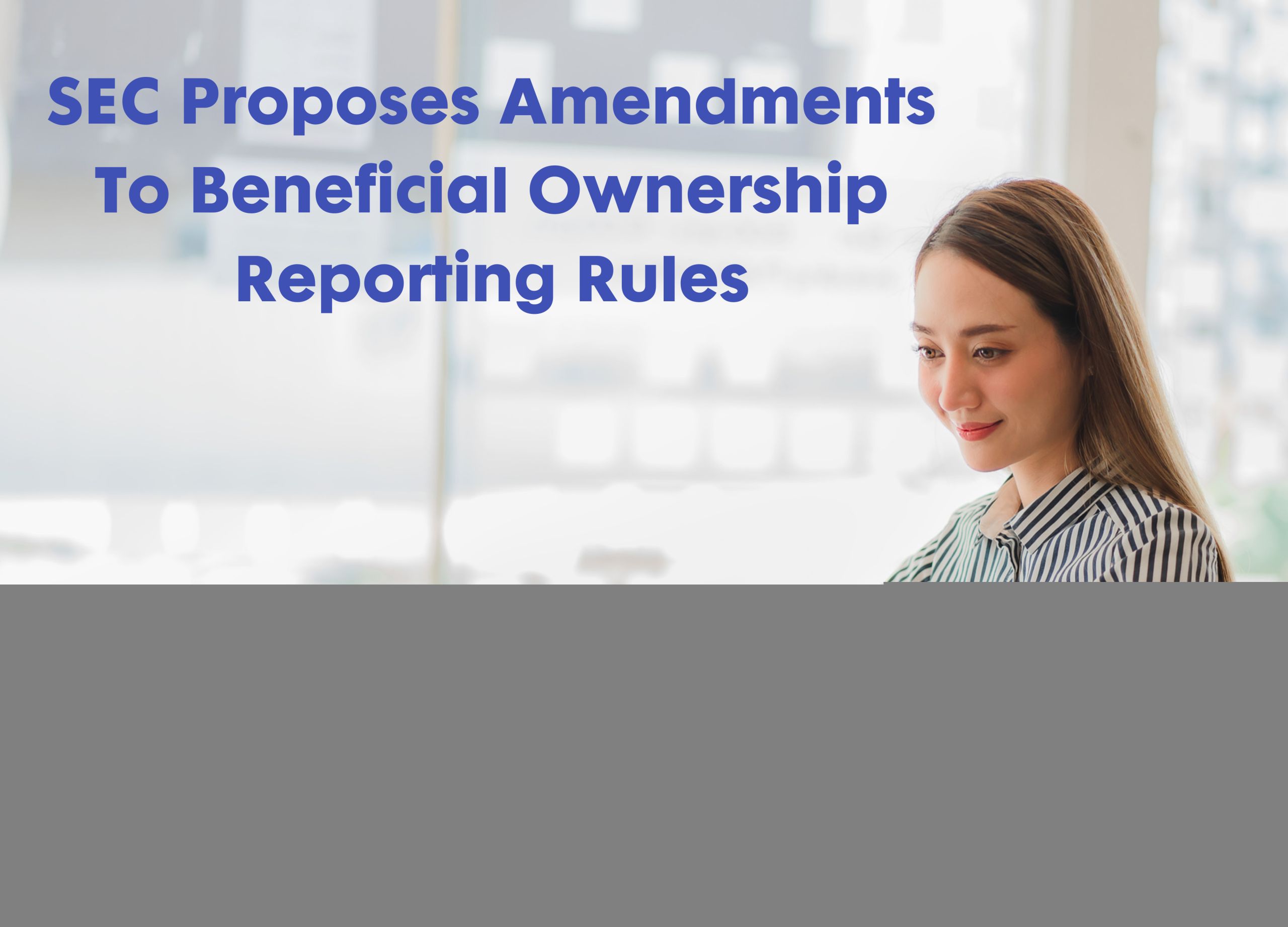 SEC Proposes Amendments To Beneficial Ownership Reporting Rules