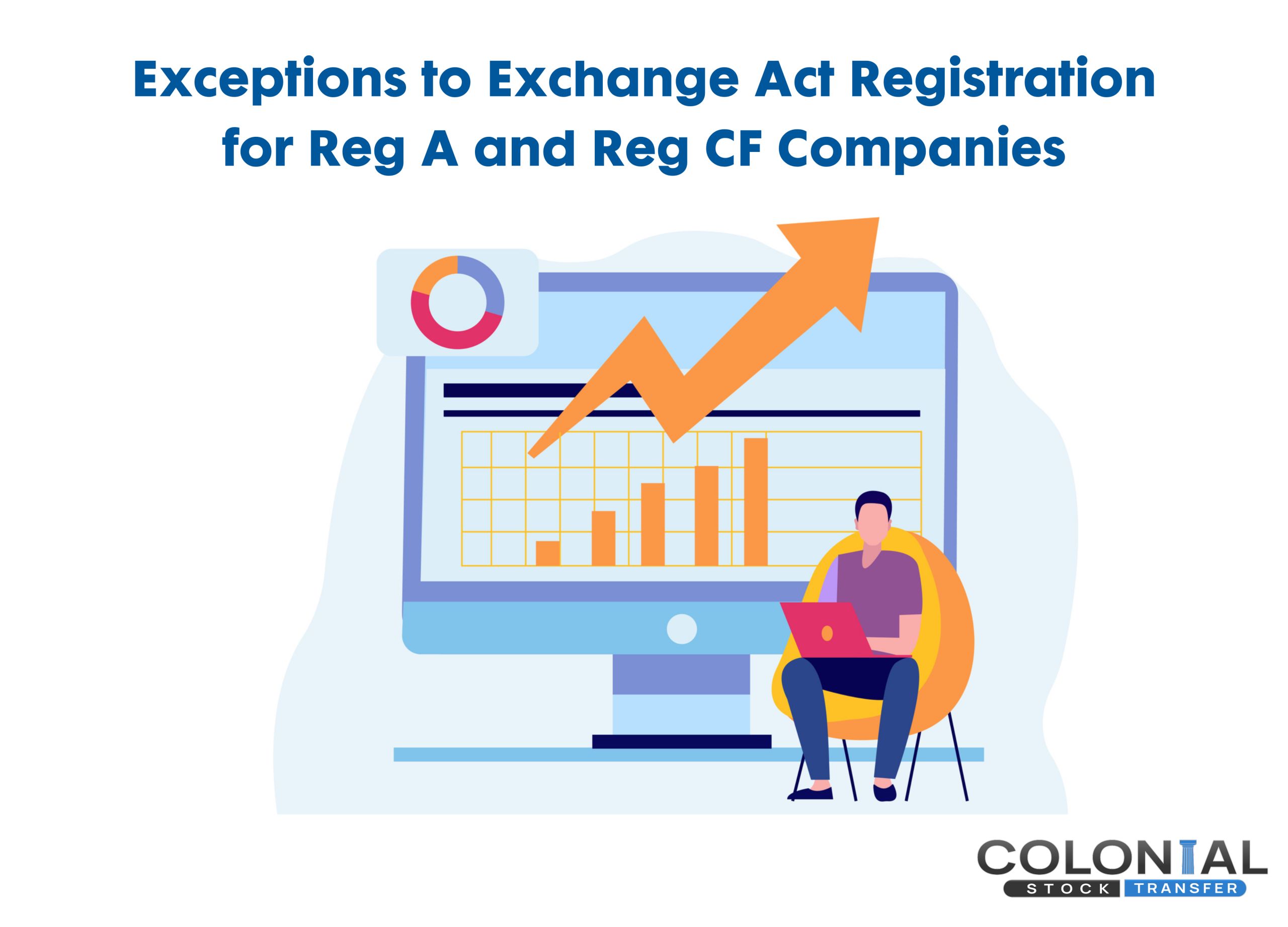 Exceptions to Exchange Act Registration for Reg A and Reg CF Companies