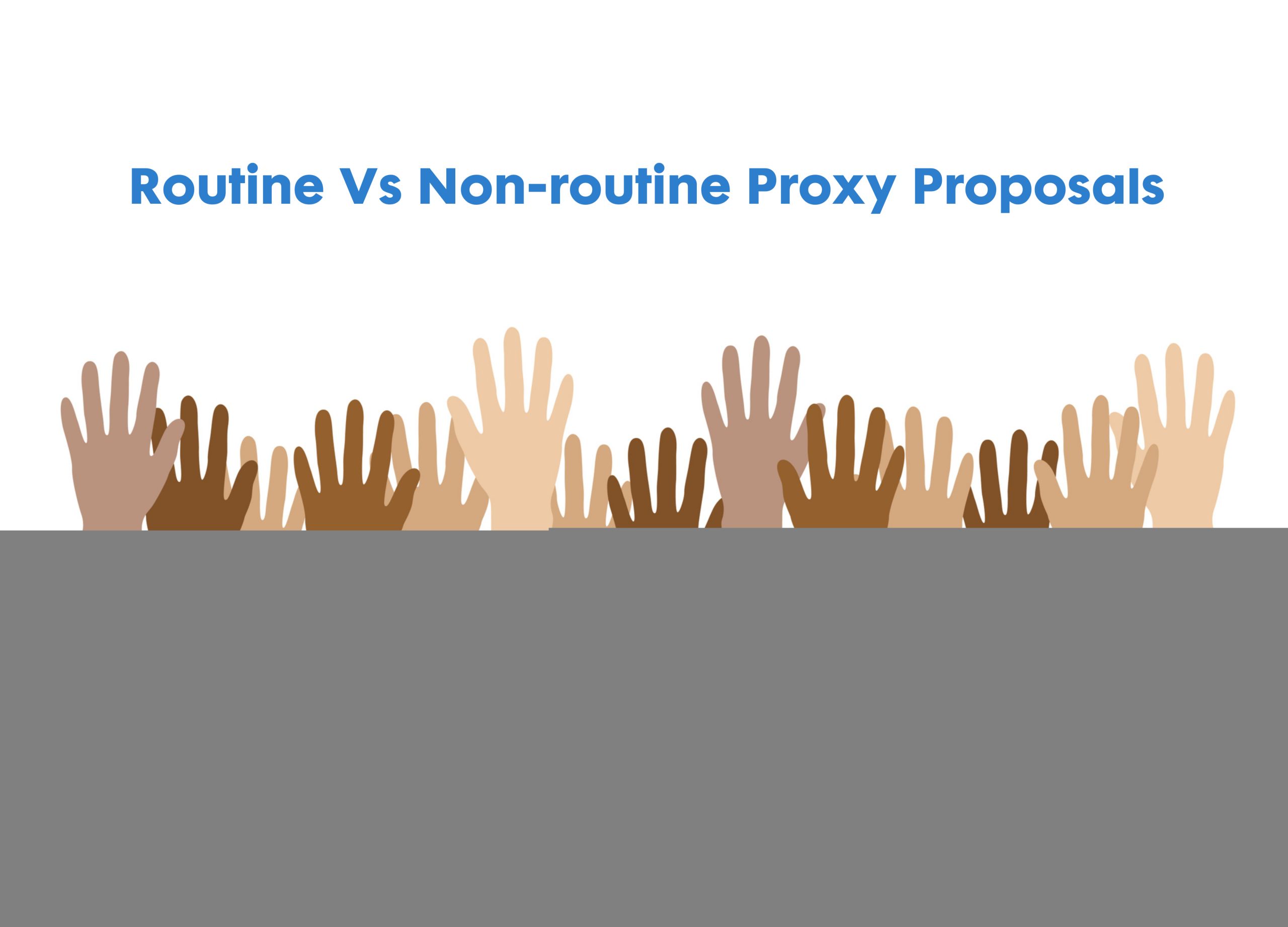 Routine Vs Non-routine Proxy Proposals
