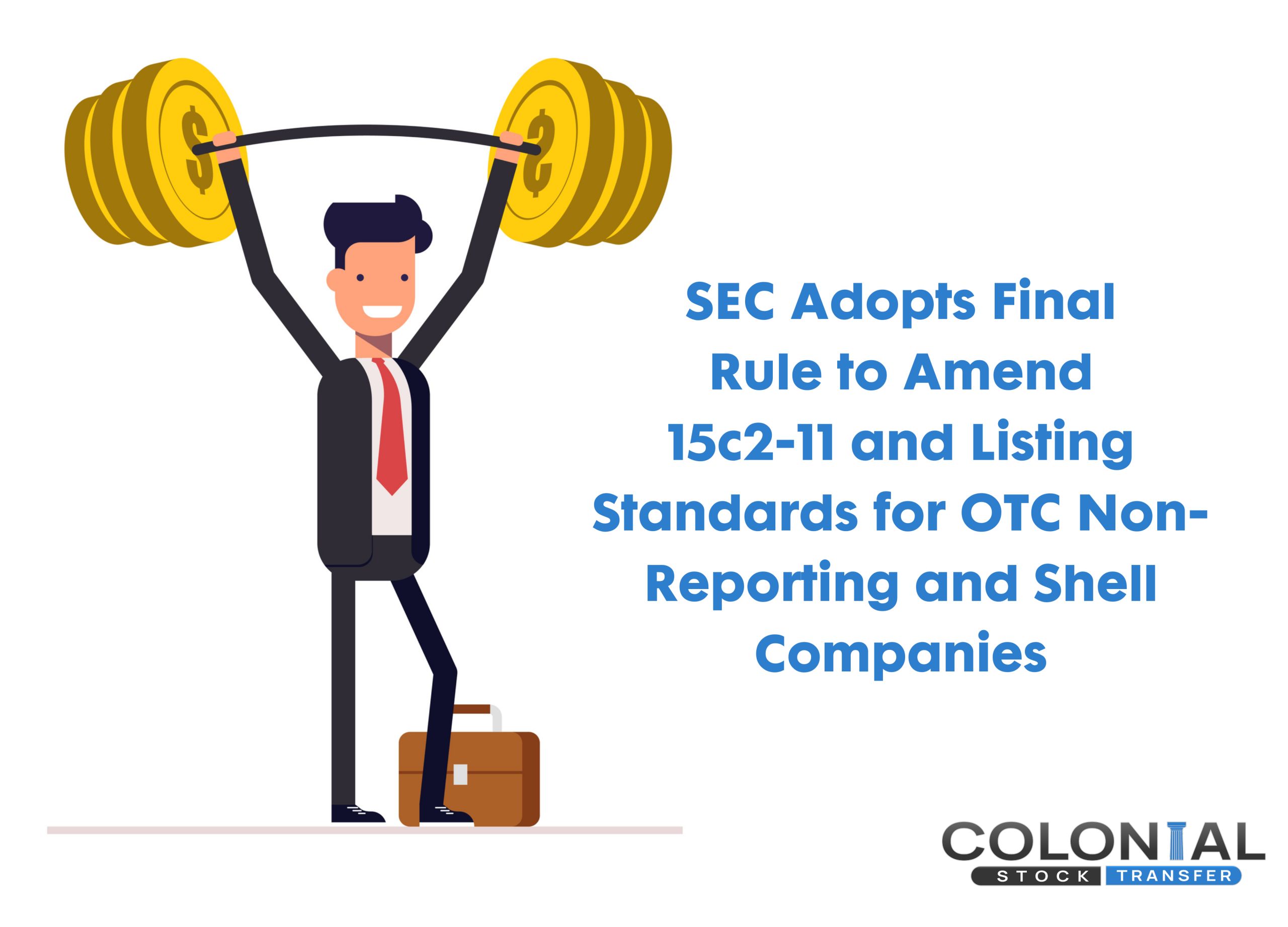 SEC Adopts Final Rule to Amend 15c2-11 and Listing Standards for OTC Non-Reporting and Shell Companies