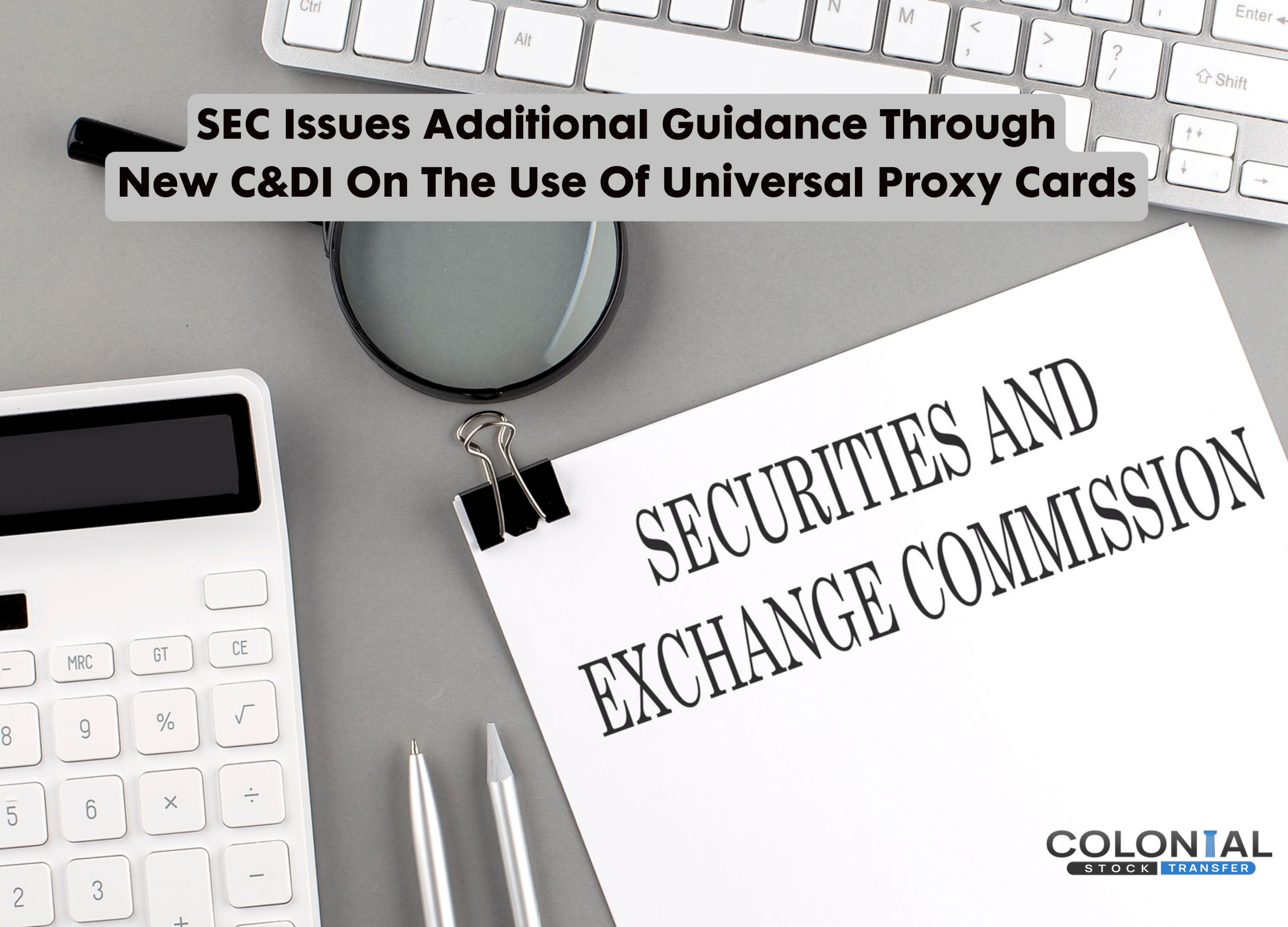 SEC Issues Additional Guidance Through New C&DI On The Use Of Universal Proxy Cards