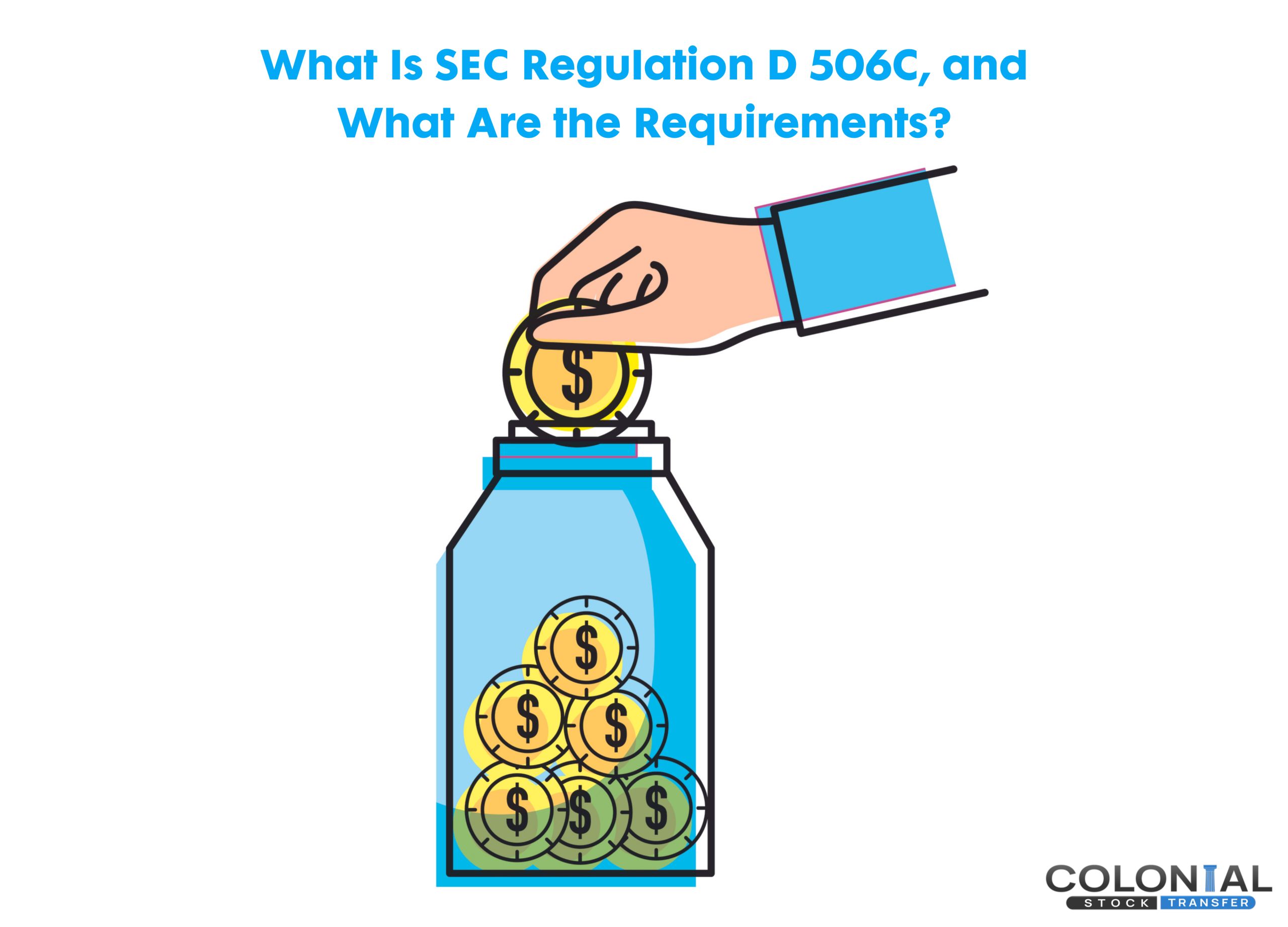 What Is SEC Regulation D 506C, and What Are the Requirements?