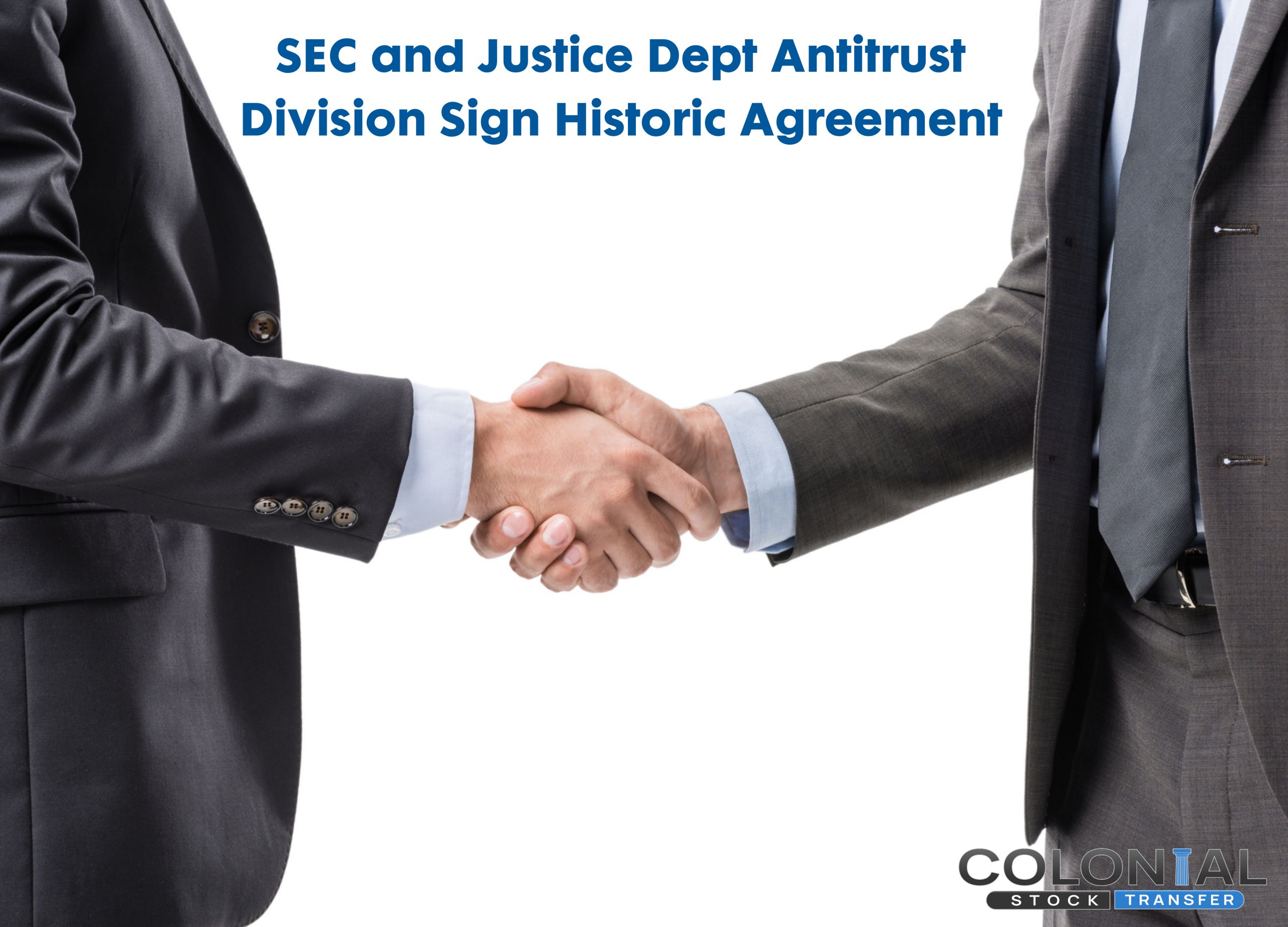 SEC and Justice Dept Antitrust Division Sign Historic Agreement