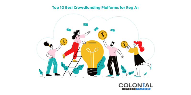 Top 10 Best Crowdfunding Platforms for Reg A+